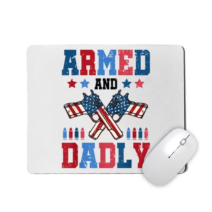 Retro Armed And Dadly FatherS Day Dad 4th Of July Usa Flag Mousepad