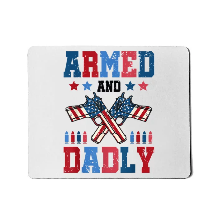 Retro Armed And Dadly FatherS Day Dad 4th Of July Usa Flag Mousepad