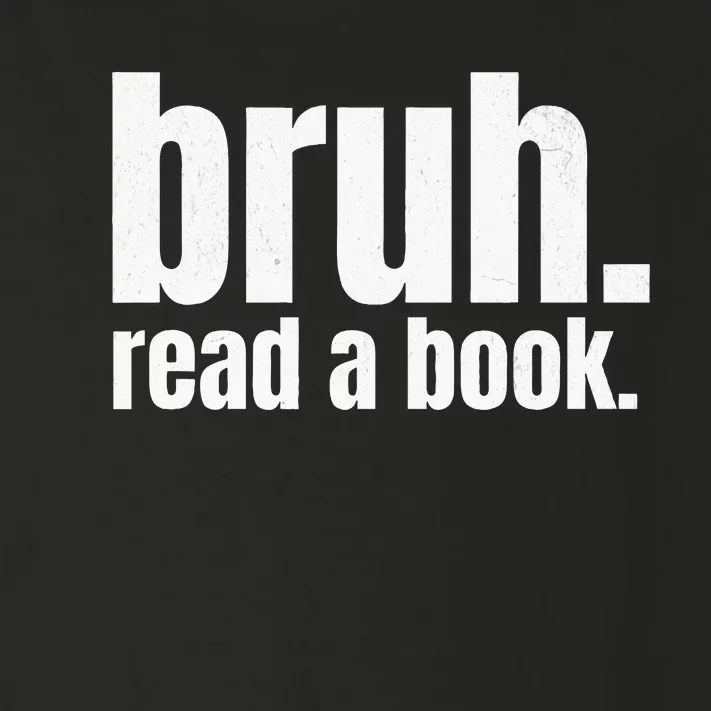 Read A Book Bruh English Teacher Reading Literature Toddler Long Sleeve Shirt