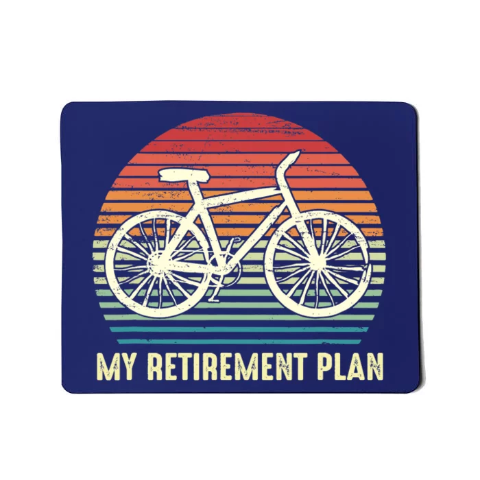 Riding a Bike Is My Retirement Plan Vintage Bicycle Rider Mousepad