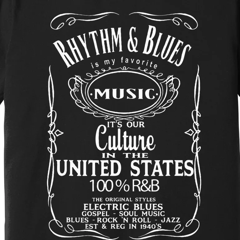 Rhythm And Blues Rnb R&B Music Band Souvenir Premium T-Shirt