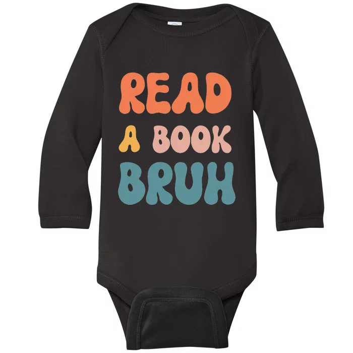 Read A Book Bruh Funny English Teacher Reading Literature Baby Long Sleeve Bodysuit