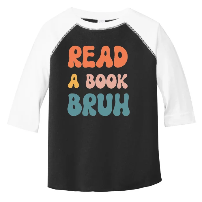 Read A Book Bruh Funny English Teacher Reading Literature Toddler Fine Jersey T-Shirt