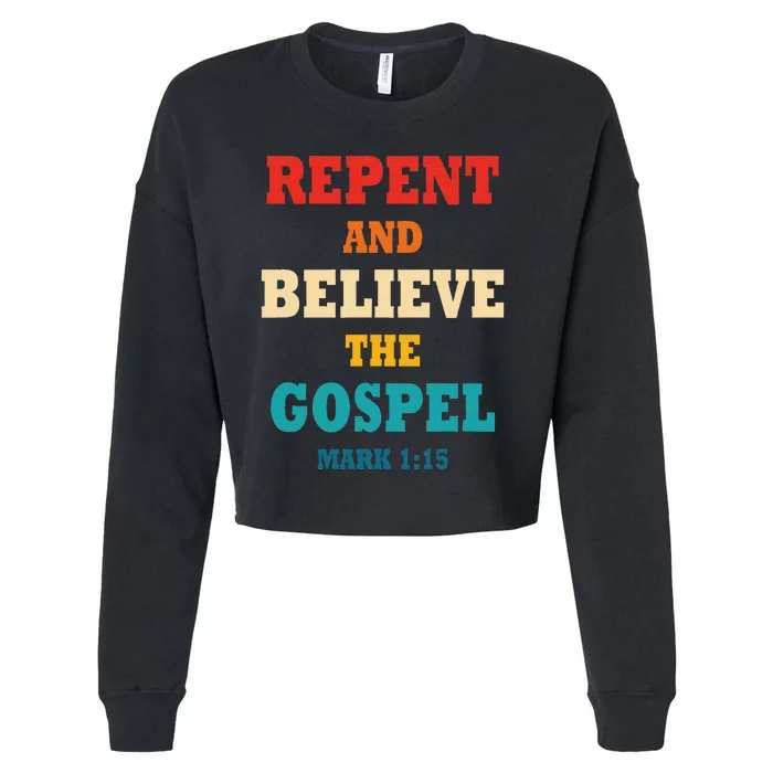 Repent And Believe In The Gospel Christian Bible Cropped Pullover Crew