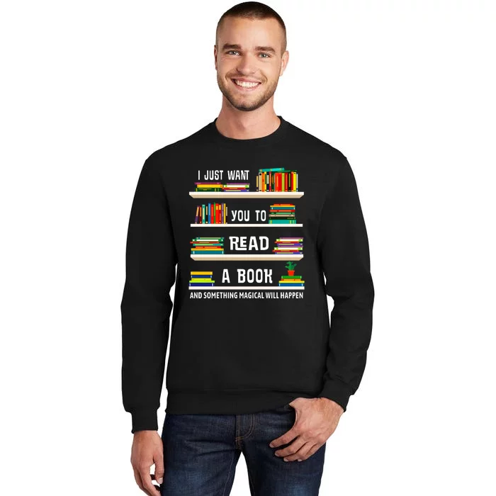 Read A Book Something Magical Will Happen Book Lovers Tall Sweatshirt