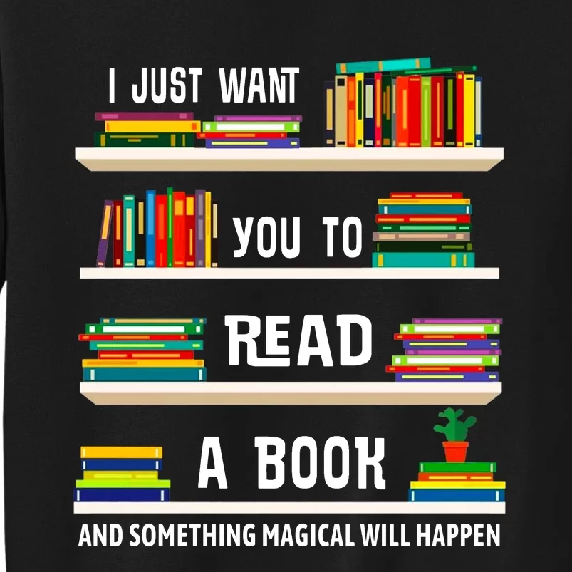 Read A Book Something Magical Will Happen Book Lovers Tall Sweatshirt