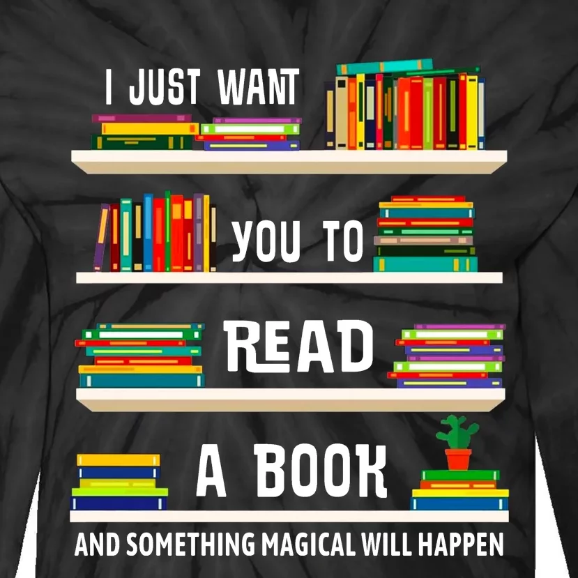 Read A Book Something Magical Will Happen Book Lovers Tie-Dye Long Sleeve Shirt