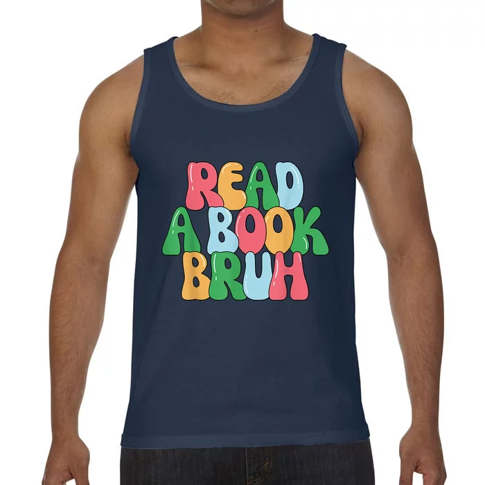 Read A Book Bruh Funny English Teacher Reading Literature Comfort Colors® Tank Top