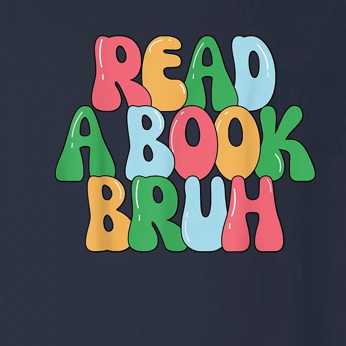 Read A Book Bruh Funny English Teacher Reading Literature Toddler Long Sleeve Shirt