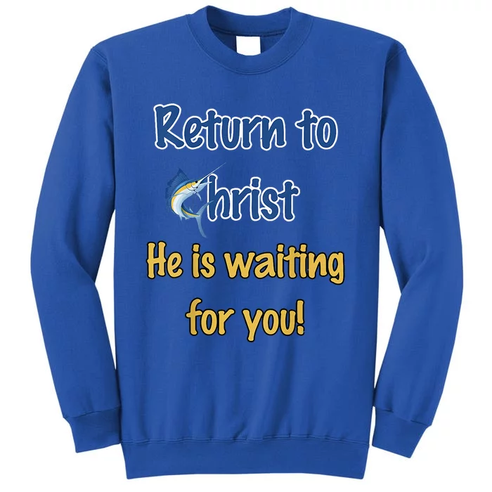 Regresa A Cristo Tall Sweatshirt