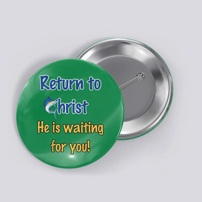 Regresa A Cristo Button