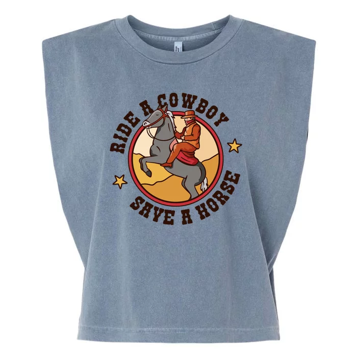 Ride A Cowboy Save A Horse Garment-Dyed Women's Muscle Tee