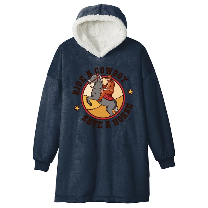 Ride A Cowboy Save A Horse Hooded Wearable Blanket