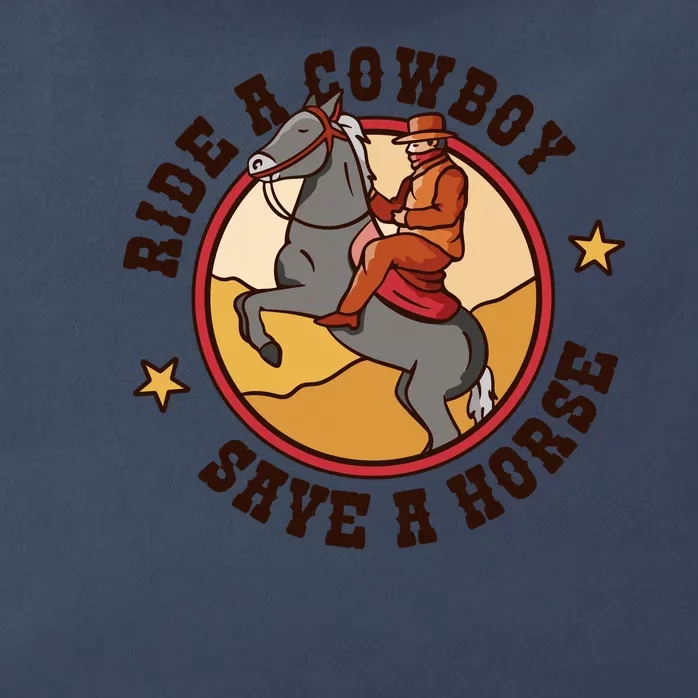 Ride A Cowboy Save A Horse Zip Tote Bag