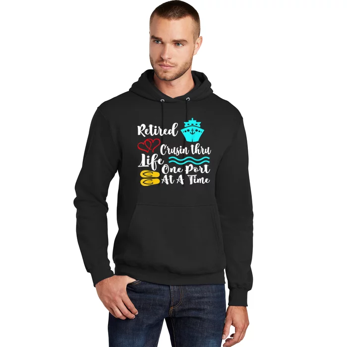 Retired And Cruising Through Life One Port At A Time Hoodie