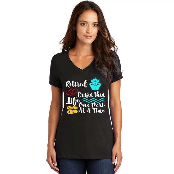 Retired And Cruising Through Life One Port At A Time Women's V-Neck T-Shirt