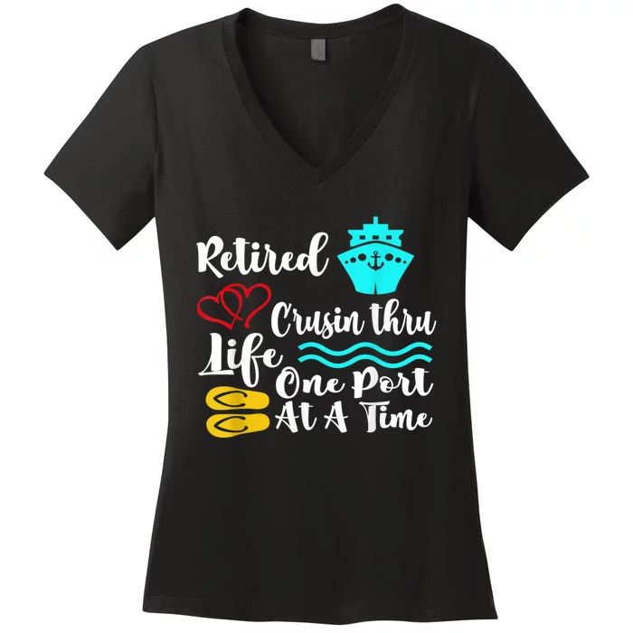 Retired And Cruising Through Life One Port At A Time Women's V-Neck T-Shirt