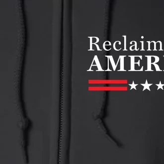 Reclaim America Conservative Anti Biden Ultra MAGA Fourth Of July Full Zip Hoodie