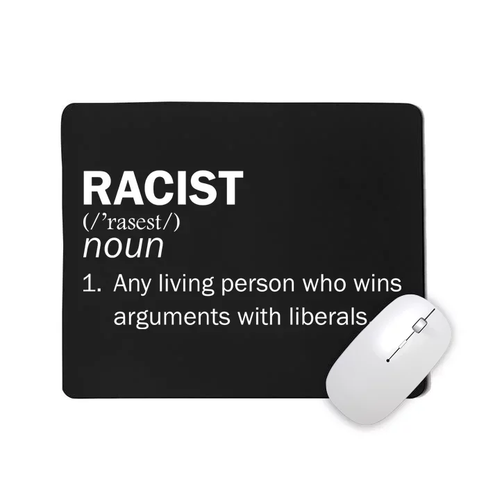 Racist Liberals Definition Mousepad