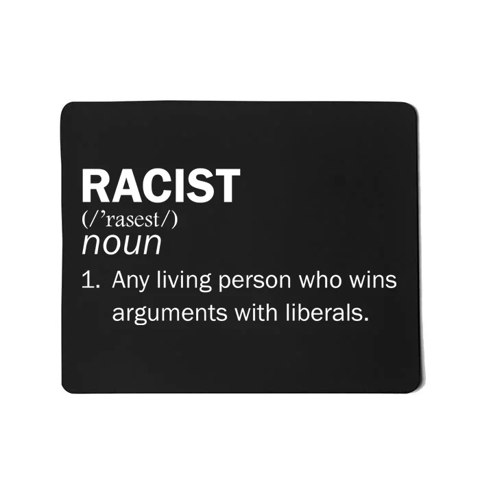 Racist Liberals Definition Mousepad