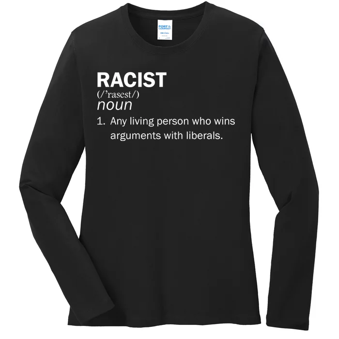 Racist Liberals Definition Ladies Long Sleeve Shirt