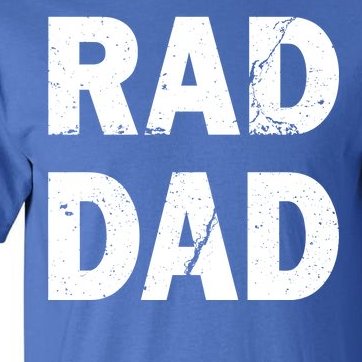 Rad Dad Tall T-Shirt