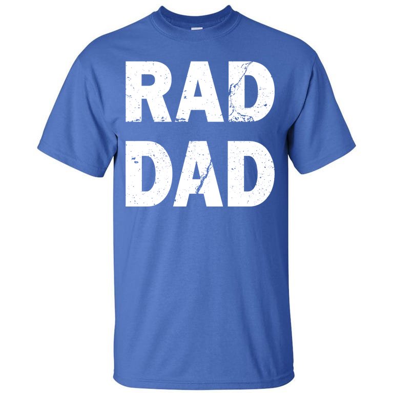 Rad Dad Tall T-Shirt