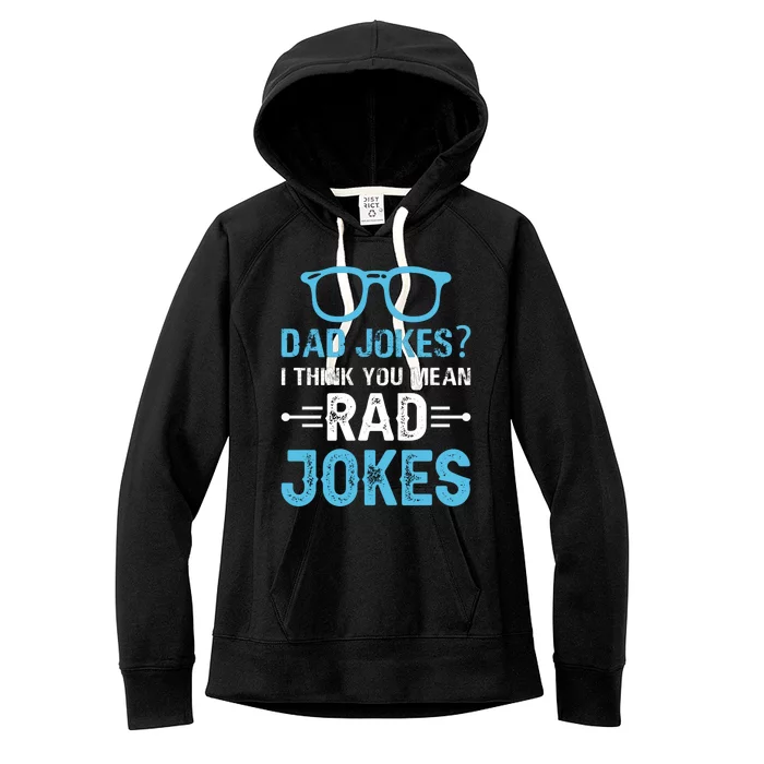 Rad Jokes Funny Dad Joke Women's Fleece Hoodie