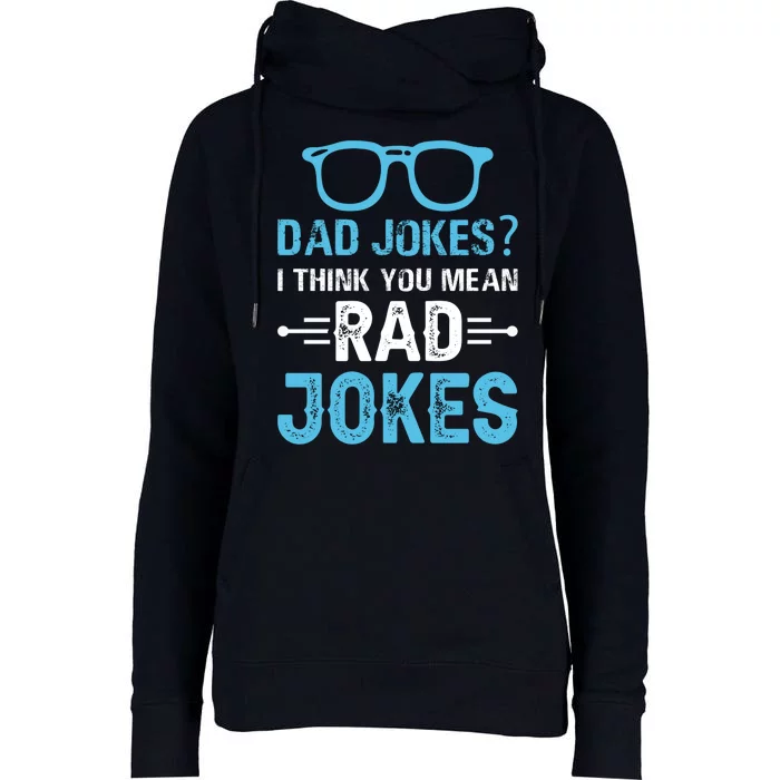 Rad Jokes Funny Dad Joke Womens Funnel Neck Pullover Hood