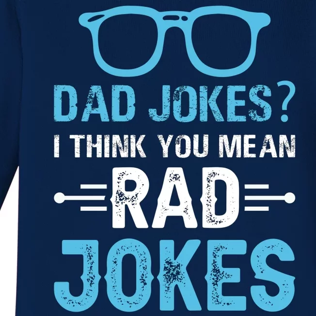 Rad Jokes Funny Dad Joke Baby Long Sleeve Bodysuit