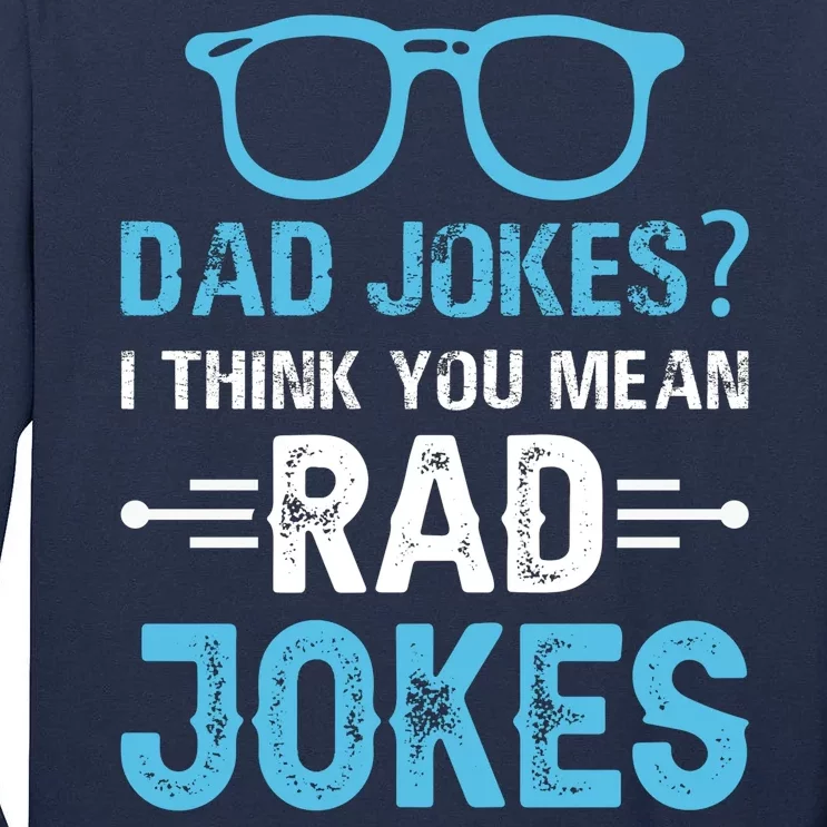 Rad Jokes Funny Dad Joke Tall Long Sleeve T-Shirt