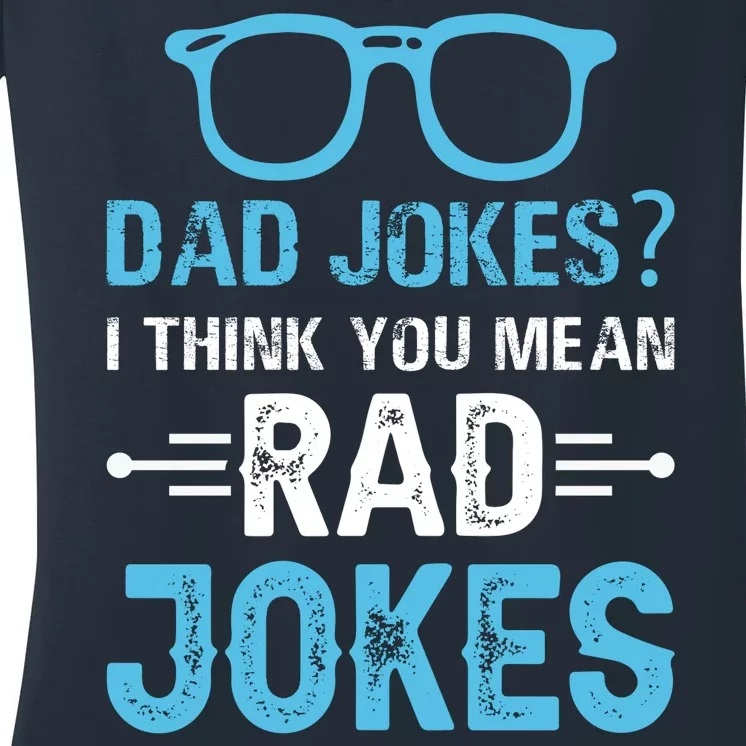 Rad Jokes Funny Dad Joke Women's V-Neck T-Shirt