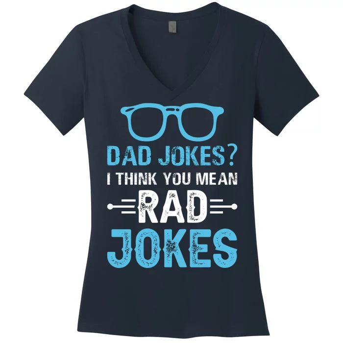 Rad Jokes Funny Dad Joke Women's V-Neck T-Shirt