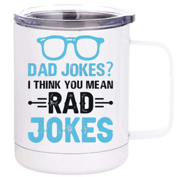 Rad Jokes Funny Dad Joke Front & Back 12oz Stainless Steel Tumbler Cup