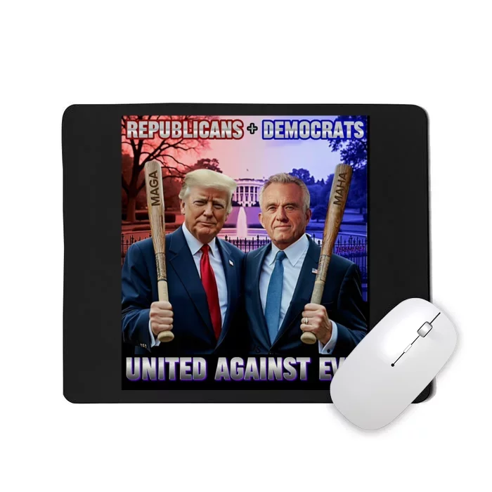 Republicans And Democrats United Against Evil Donald Trump Robert F Kennedy Mousepad