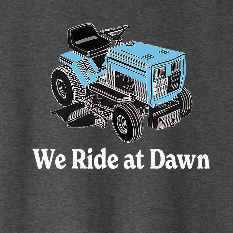 Ride At Dawn Tractor Enthusiast Dad Grandpa Women's Crop Top Tee