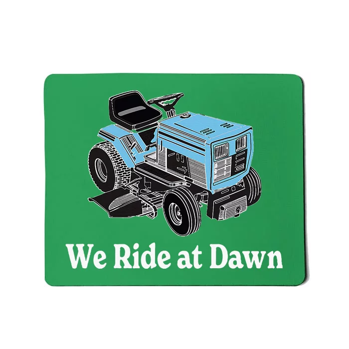 Ride At Dawn Tractor Enthusiast Dad Grandpa Mousepad