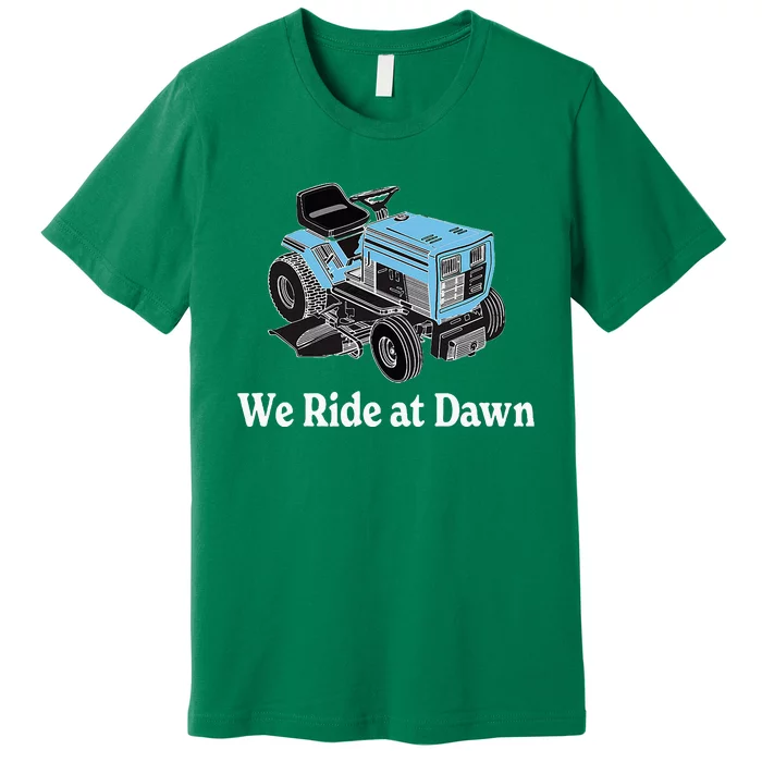 Ride At Dawn Tractor Enthusiast Dad Grandpa Premium T-Shirt