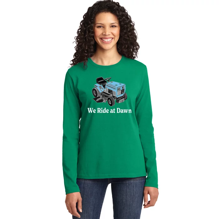 Ride At Dawn Tractor Enthusiast Dad Grandpa Ladies Long Sleeve Shirt