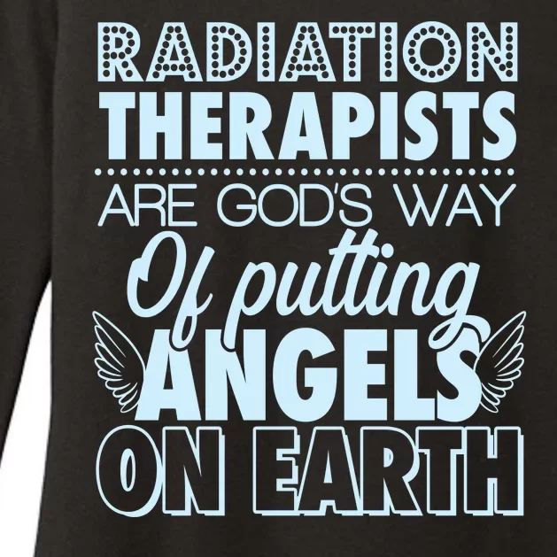 Radiation Therapists Are God's Way Of Putting Angels On Earth Womens CVC Long Sleeve Shirt