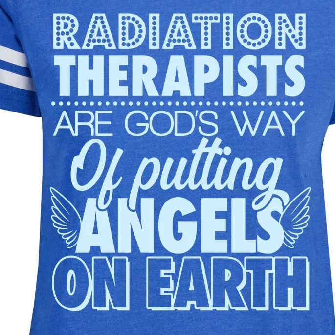 Radiation Therapists Are God's Way Of Putting Angels On Earth Enza Ladies Jersey Football T-Shirt