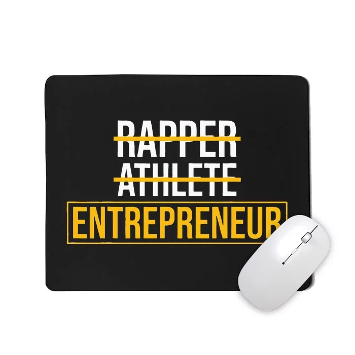 Rapper Athlete Entrepreneur Business Owner Mousepad