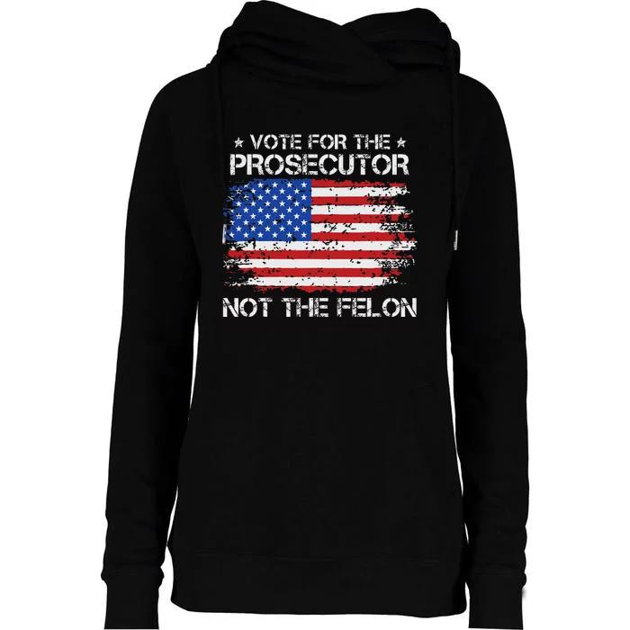 Retro American Flag Vote For The Prosecutor Not The Felon Womens Funnel Neck Pullover Hood