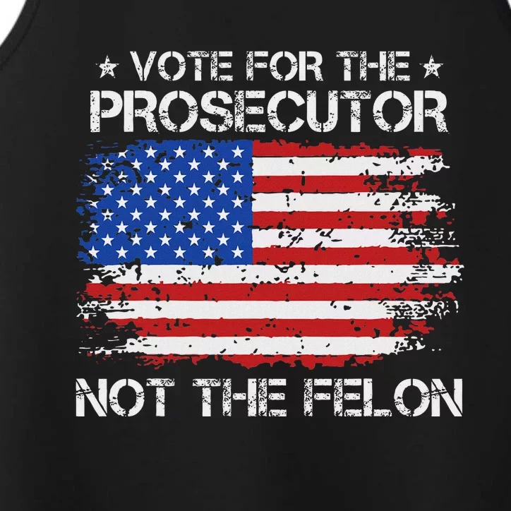 Retro American Flag Vote For The Prosecutor Not The Felon Performance Tank