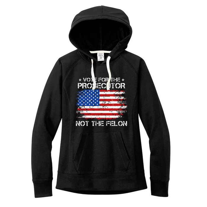 Retro American Flag Vote For The Prosecutor Not The Felon Women's Fleece Hoodie