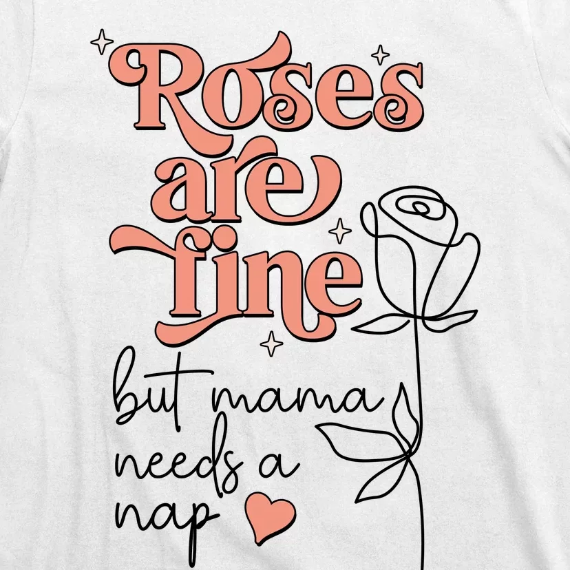 Roses Are Fine Funny Mom Valentine's Day T-Shirt