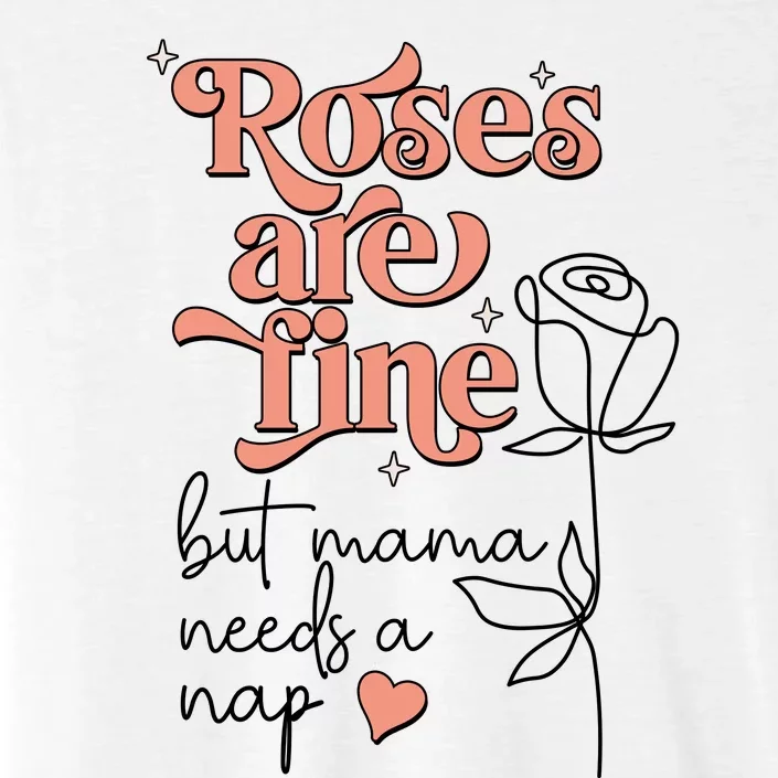 Roses Are Fine Funny Mom Valentine's Day ChromaSoft Performance T-Shirt