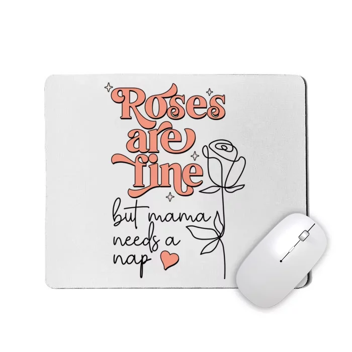 Roses Are Fine Funny Mom Valentine's Day Mousepad