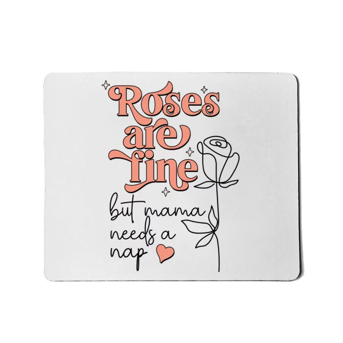 Roses Are Fine Funny Mom Valentine's Day Mousepad