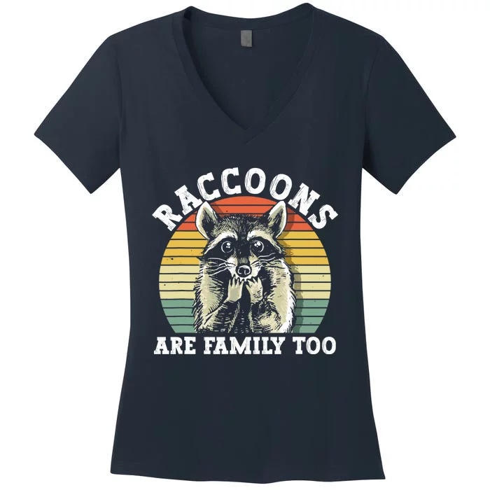 Raccoons Are Family Too Funny Raccoon Women's V-Neck T-Shirt